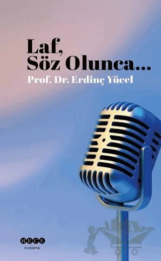 Laf, Söz Olunca... – Erdinç Yüksel – Hece Yayınları kitap kapağı