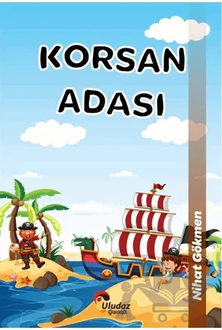 Çılgın Kahramanlar - Korsan Adası – Nihat Gökmen – Uludaz Yayınları kitap kapağı