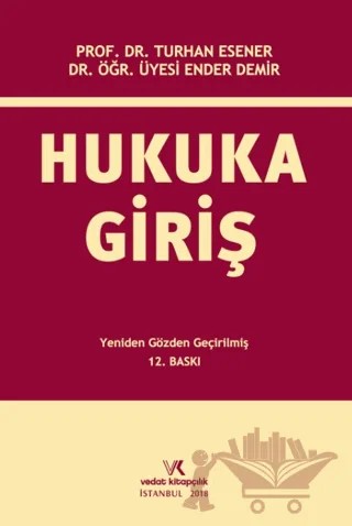 Hukuka Giriş – Turhan Esener – Vedat Kitapçılık kitap kapağı