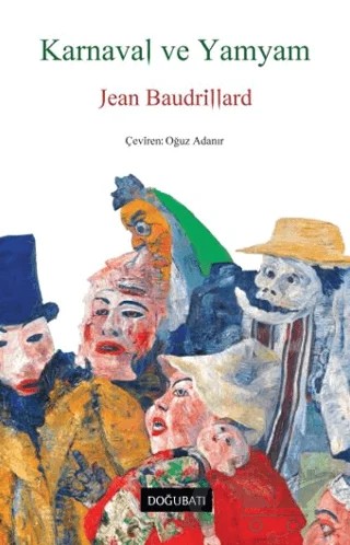 Karnaval ve Yamyam – Jean Baudrillard – Doğu Batı Yayınları kitap kapağı