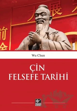 Çin Felsefe Tarihi – We Chun – Kaynak Yayınları kitap kapağı