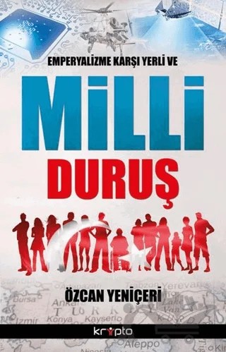 Emperyalizme Karşı Yerli ve Milli Duruş – Özcan Yeniçeri – Kripto Basım Yayın kitap kapağı