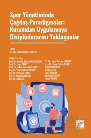 Spor Yönetiminde Çağdaş Paradigmalar: Kuramdan Uygulamaya Disiplinlerarası Yaklaşımlar – Kolektif – Gazi Kitabevi kitap kapağı