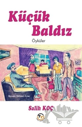 Küçük Baldız - Öyküler – Salih Koç – Tunç Yayıncılık kitap kapağı