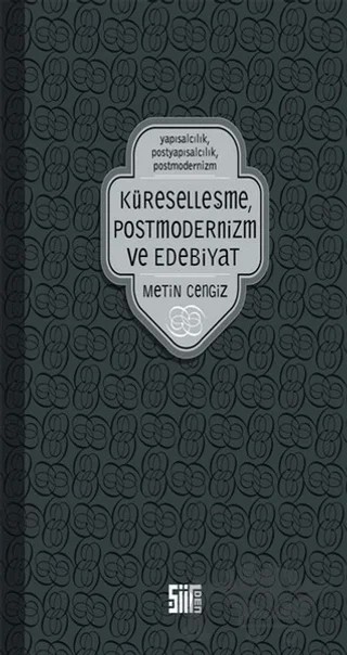 Küreselleşme, Postmodernizm ve Edebiyat – Metin Cengiz – Şiirden Yayıncılık kitap kapağı