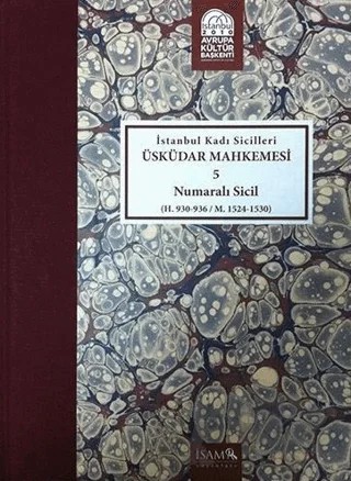 İstanbul Kadı Sicilleri - Üsküdar Mahkemesi 5 Numaralı Sicil – Kolektif – İsam Yayınları kitap kapağı