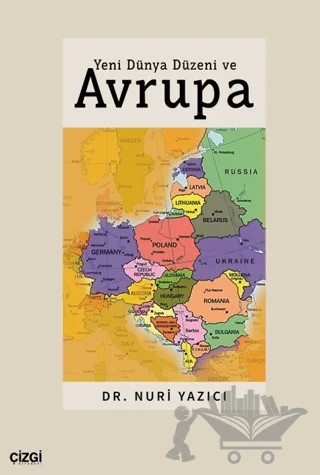 Yeni Dünya Düzeni ve Avrupa – Nuri Yazıcı – Çizgi Kitabevi Yayınları kitap kapağı