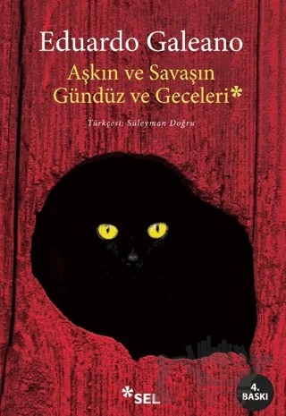 Aşkın ve Savaşın Gündüz ve Geceleri – Eduardo Galeano – Sel Yayıncılık kitap kapağı