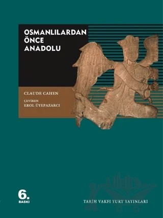 Osmanlılardan Önce Anadolu – Claude Cahen – Tarih Vakfı Yurt Yayınları kitap kapağı