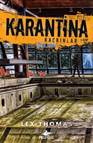 Karantina - Kaçkınlar – Lex Thomas – Pegasus Yayınları kitap kapağı