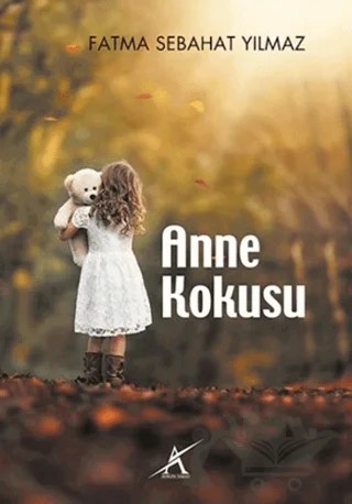 Anne Kokusu – Fatma Sebahat Yılmaz – Avrupa Yakası Yayınları kitap kapağı