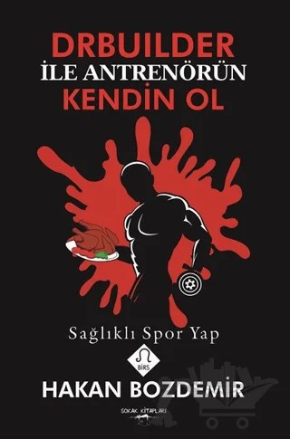 Drbuilder ile Antrenörün Kendin Ol – Hakan Bozdemir – Sokak Kitapları Yayınları kitap kapağı