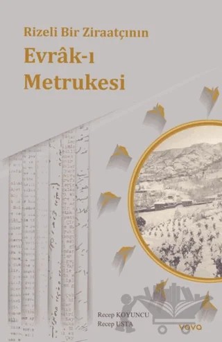 Rizeli Bir Ziraatçının Evrâk-ı Metrukesi – Recep Usta, Recep Koyuncu – Vova Yayınları kitap kapağı