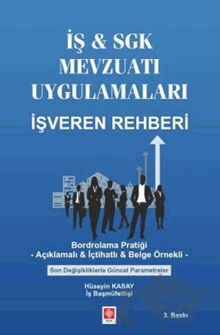İş & SGK Mevzuatı Uygulamaları – Hüseyin Kasay – Ekin Basım Yayın kitap kapağı