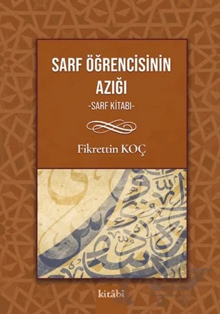 Sarf Öğrencisinin Azığı – Fikrettin Koç – Kitabi Yayınevi kitap kapağı