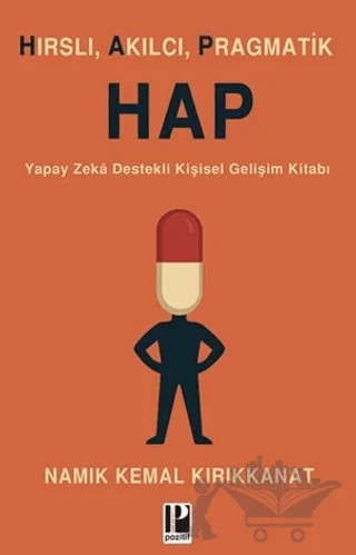Hırslı Akılcı Pragmatik - HAP – Namık Kemal Kırıkkanat – Pozitif Yayınları kitap kapağı
