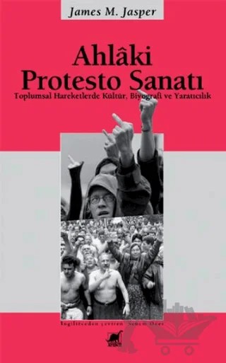Ahlaki Protesto Sanatı – James M. Jasper – Ayrıntı Yayınları kitap kapağı