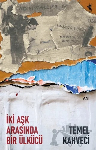 İki Aşk Arasında Bir Ülkücü – Temel Kahveci – Tulpar Yayıncılık kitap kapağı