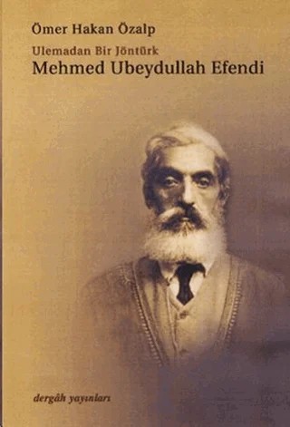 Mehmed Ubeydullah Efendi – Ömer Hakan Özalp – Dergah Yayınları kitap kapağı