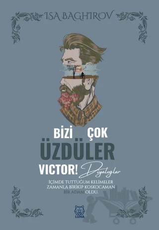 Bizi Çok Üzdüler Victor! – İsa Baghirov – Luna Yayınları kitap kapağı