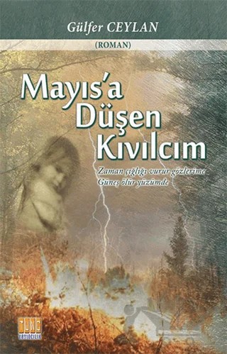 Mayıs'a Düşen Kıvılcım – Gülfer Ceylan – Tunç Yayıncılık kitap kapağı