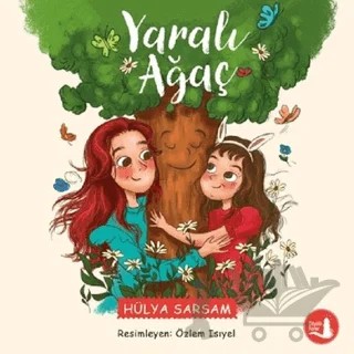 Yaralı Ağaç – Hülya Sarsam – Büyülü Fener Yayınları kitap kapağı