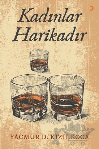 Kadınlar Harikadır – Yağmur D. Kızılkoca – Cinius Yayınları kitap kapağı