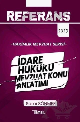 Referans İdare Hukuku Mevzuat Konu Anlatımı – Sami Sönmez – Temsil Kitap kitap kapağı