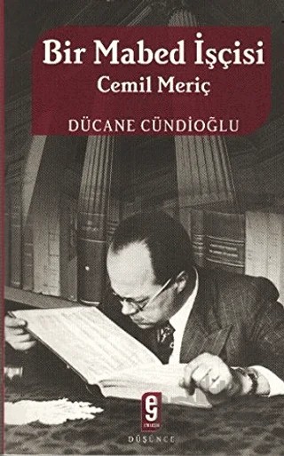 Bir Mabed İşçisi Cemil Meriç – Dücane Cündioğlu – Etkileşim Yayınları kitap kapağı