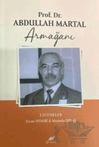 Prof. Dr. Abdullah Martal Armağanı – Ercan Uyanık, Mustafa Özbaş – Paradigma Akademi Yayınları kitap kapağı