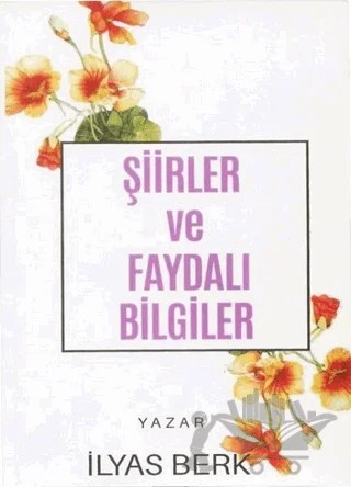 Şiirler ve Faydalı Bilgiler – İlyas Berk – Mercan Kitap kitap kapağı