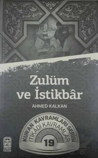 Zulüm ve İstikbar – Ahmed Kalkan – Kalemder Yayınları kitap kapağı