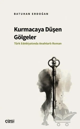 Kurmacaya Düşen Gölgeler – Batuhan Erdoğan – Çizgi Kitabevi Yayınları kitap kapağı