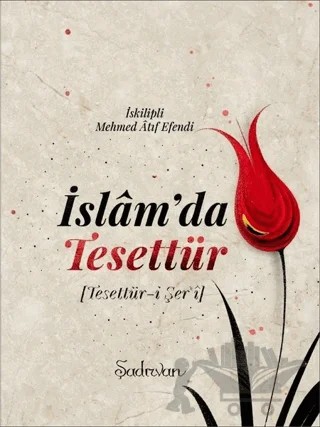 İslam'da Tesettür – İskilipli Mehmed Atıf Efendi – Şadırvan Yayınları kitap kapağı