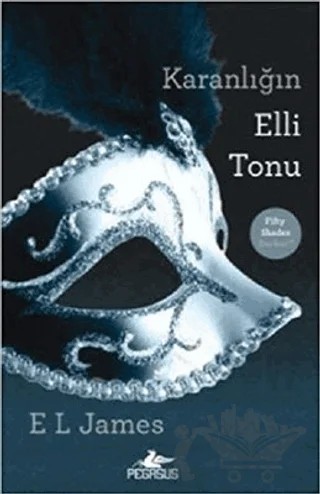 Karanlığın Elli Tonu – E. L. James – Pegasus Yayınları kitap kapağı