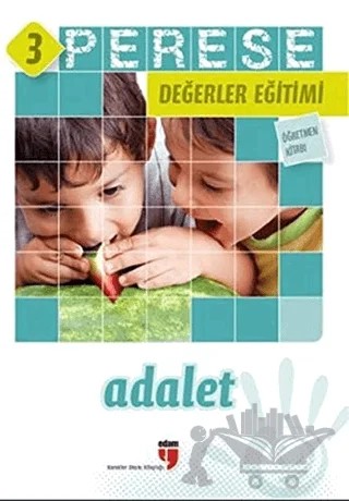 Adalet (Öğretmen Kitabı) - Perese Değerler Eğitimi 3 – Alpaslan Durmuş, Halil Ekşi, Hatice Işılak Durmuş, Mustafa Otrar, Neriman Karatekin, Pınar Koç Yıldırım – EDAM kitap kapağı