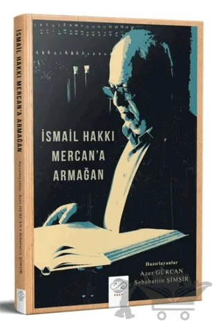 İsmail Hakkı Mercan'a Armağan – Azer Gürcan, Sebahattin Şimşir – Post Yayınevi kitap kapağı