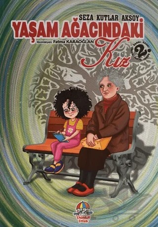 Yaşam Ağacındaki Kız – Seza Kutlar Aksoy – Yağmur Çocuk kitap kapağı