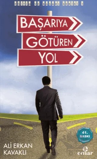 Başarıya Götüren Yol – Ali Erkan Kavaklı – Ensar Neşriyat kitap kapağı