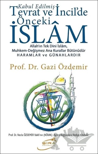 Kabul Edilmiş Tevrat ve İncil'de Önceki İslam – Gazi Özdemir – Şira Yayınları kitap kapağı