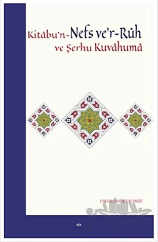 Kitabu'n-Nefs ve'r-Ruh ve Şerhu Kuvvahuma – Fahruddin Er-Razi – Elis Yayınları kitap kapağı