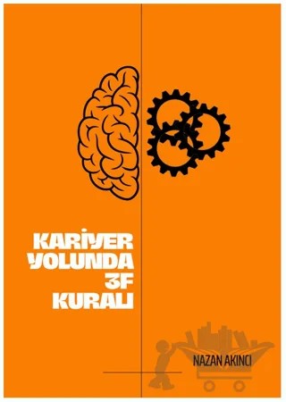 Kariyer Yolunda 3F Kuralı – Nazan Akıncı – Yazarın Kendi Yayınevi - Nazan Akıncı kitap kapağı