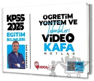 2025 KPSS Eğitim Bilimleri Öğretim Yöntem ve Teknikleri Video Kafa Notlar – Gazi Karabulut – Hoca Kafası Yayınları kitap kapağı