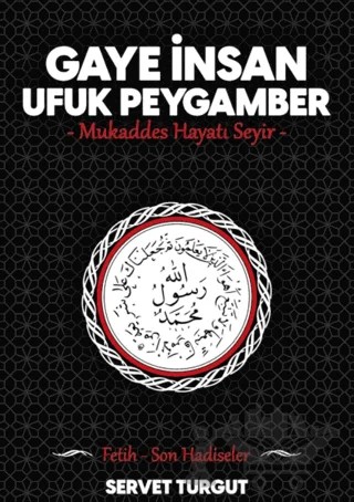 Gaye İnsan Ufuk Peygamber – Servet Turgut – Seriyye Yayınevi kitap kapağı