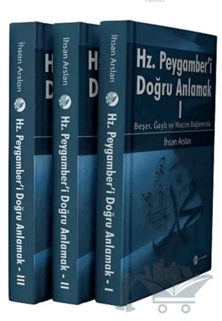 Hazreti Peygamber'i Doğru Anlamak (3 Cilt) – İhsan Arslan – Okur Akademi kitap kapağı