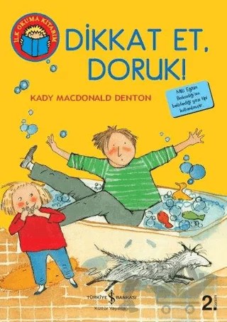 Dikkat Et Doruk! – Kady Macdonald Denton – İş Bankası Kültür Yayınları kitap kapağı