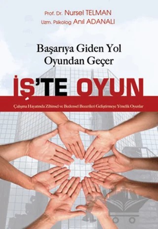 Başarıya Giden Yol İş’te Oyun – Nursel Telman – Sistem Yayıncılık kitap kapağı