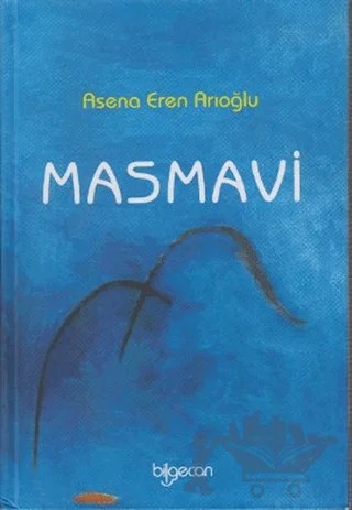 Masmavi – Asena Eren Arıoğlu – Bilgeoğuz Yayınları kitap kapağı