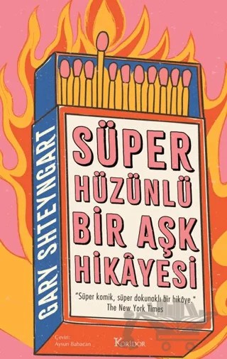 Süper Hüzünlü Bir Aşk Hikayesi – Gary Shteyngart – Koridor Yayıncılık kitap kapağı