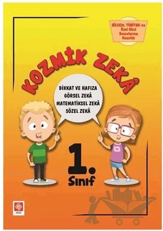 1. Sınıf Kozmik Zeka - Bilsem, Tübitak ve Özel Okul Sınavlarına Hazırlık – Elif Erdoğan – Ekin Basım Yayın kitap kapağı